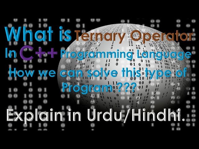 What is Ternary Operator in Programming Language.Explained in Urdu/Hindhi.