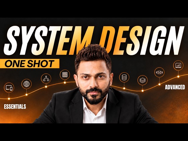 System Design Complete Course | All Important Concepts Explained