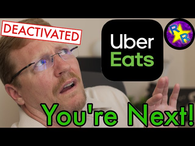 UberEats Deactivated Me - Learn How to Appeal