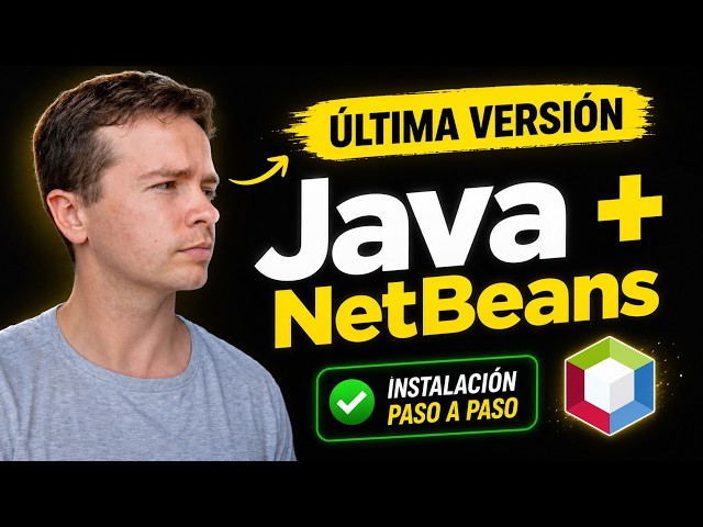 Instalar Java JDK y NetBeans 2026 - Guía Completa para Principiantes