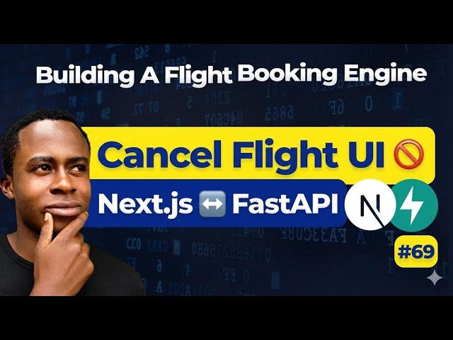 Build the Cancellation Flow! | Next.js + FastAPI | Flight Booking Engine | Day 69