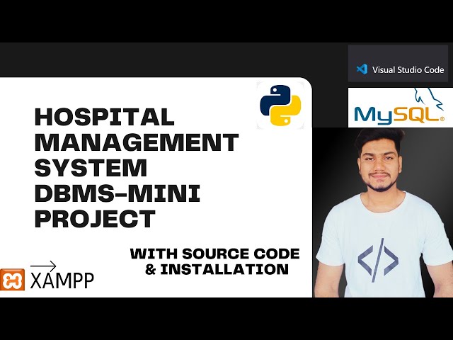 DBMS MINI PROJECT WITH SOURCE CODE AND HOW TO RUN AND INSTALL IN YOUR SYSTEM (HOSPITAL MANAGEMENT)