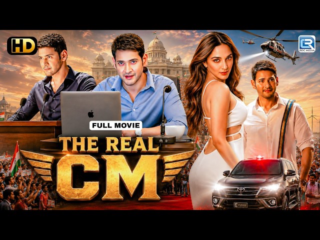 The Real CM | Mahesh Babu, Kiara Advani, Prakash Raj | Latest South Thriller Hindi Dubbed Movie