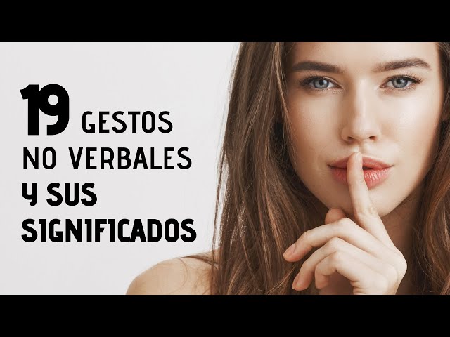 Lenguaje Corporal - 19 Gestos Para Descifrar A Los Demás