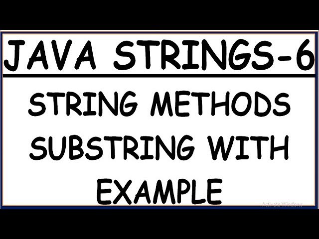 SUBSTRING METHOD IN JAVA WITH EXAMPLE