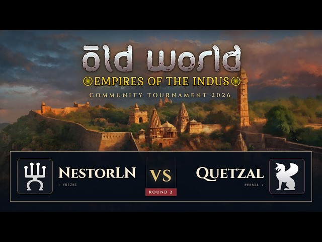 NestorLN v Quetzal - Part 5 -Old World Community Tournament