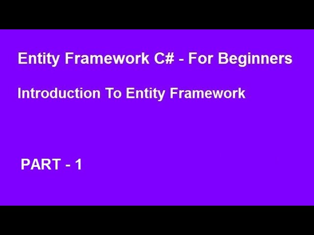 Introduction To Entity Framework