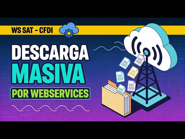 Descarga Masiva XML por Webservices