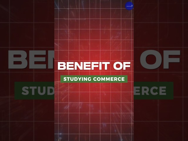 5 Benefits of Studying in Commerce Stream #commerce  #motivation