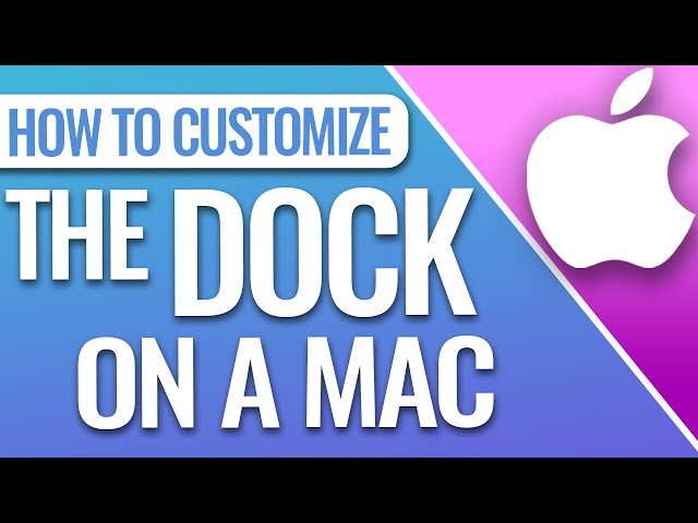 How To Customize The Dock On Mac