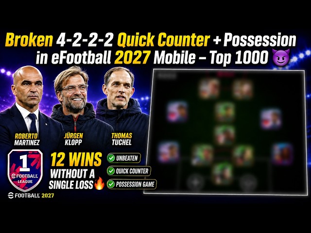 Broken 4-2-2-2 Quick Counter + Possession in eFootball 2027 Mobile – Top 1000 😈
