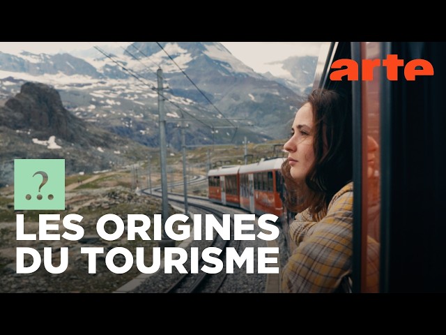 Est-il vrai que le tourisme a été inventé avec le chemin de fer ? | Est-il vrai que...? | ARTE