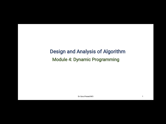 Module 4 : Introduction to Dynamic Programing