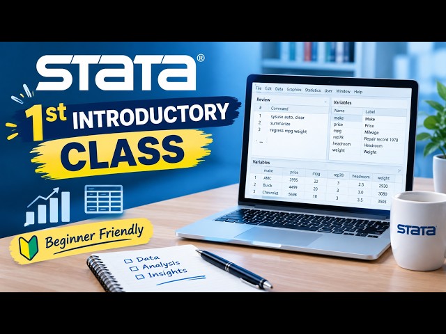 Stata 1st Introductory Class | Stata for Beginners
