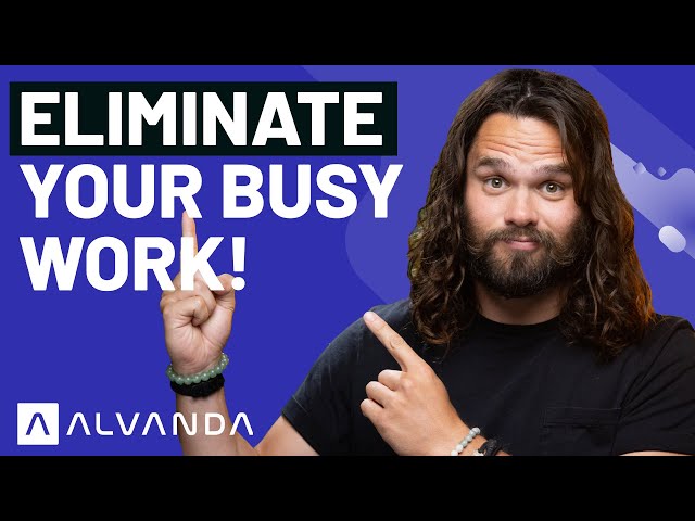 Eliminate Busywork and Streamline Processes with Alvanda