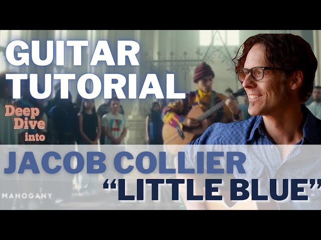 Jacob Collier: Little Blue - Mahogany Sessions | COMPLETE GUITAR TUTORIAL