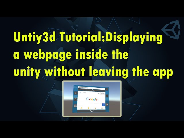 Untiy3d Tutorial: Displaying a webpage inside the unity without leaving the app