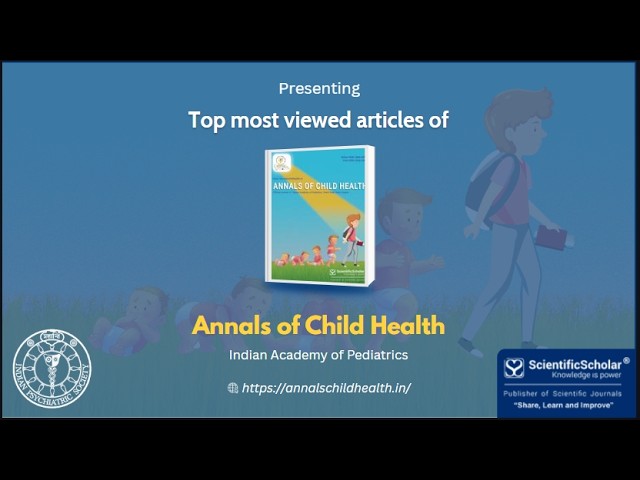 Annals of Child Health (ACH) | Most Viewed Articles | Scientific Scholar