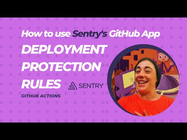 How to integrate deployment protection rules with Sentry