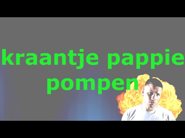 KRAANTJE PAPPIE - POMPEN / LYRICS