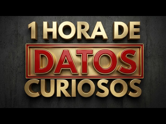 1 HORA de DATOS CURIOSOS y COSAS QUE NO SABÍAS #17😲
