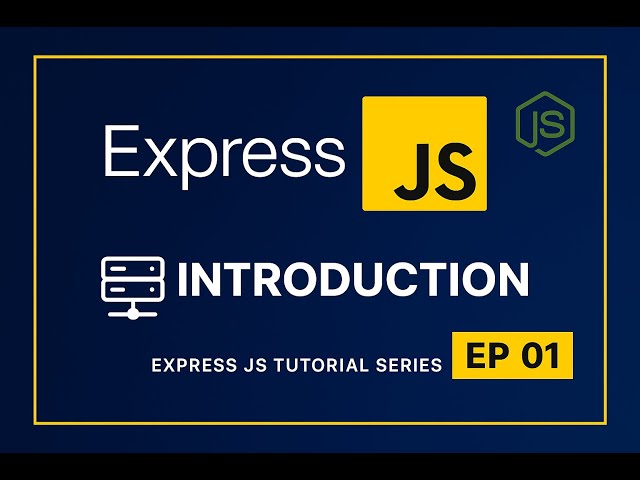 Express.js Explained – The Framework Every Node.js Developer Needs