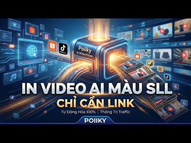 Tool AI Poiiky: Thả Link Shopee/TikTok Ra Video Review Hàng Loạt, Tái Tạo Video Viral 100% Gốc