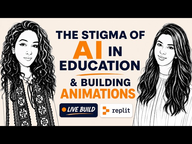 AI stigma in Education and Educational Animations with Replit