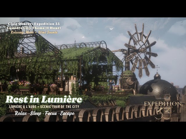 Lumière City Theme – Clair Obscur: Expedition 33 | 1 Hour of Lumière à l’Aube to Relax