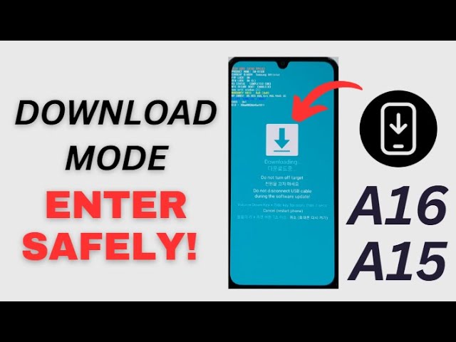 ⚙️ How to Enter Download Mode on Galaxy A16/A15 – Flash Firmware Like a Pro!
