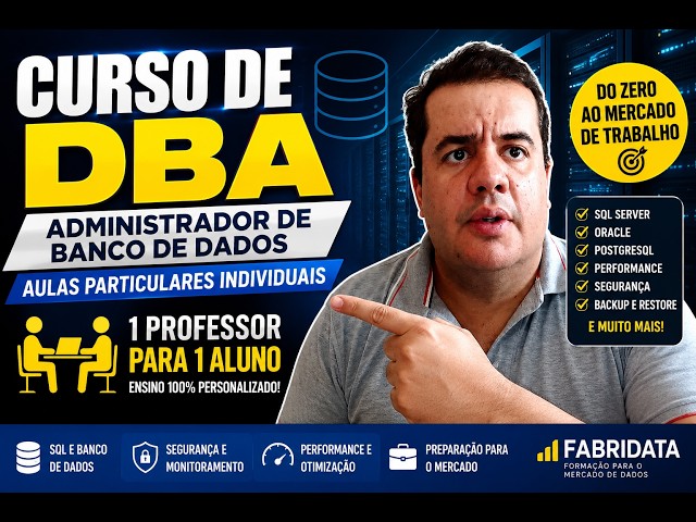 Curso de DBA – Administrador de Banco de Dados | 1 Professor para 1 Aluno | Fabridata