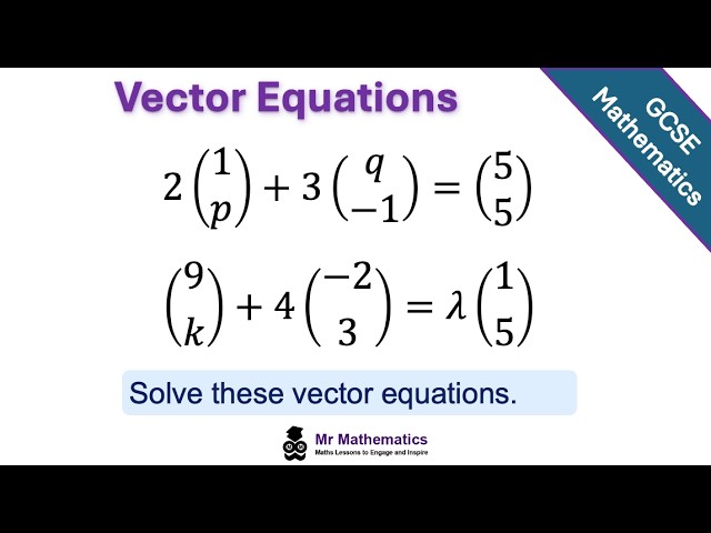 Solving Vector Equations Lesson & Worksheet | GCSE Higher Maths | Mr Mathematics