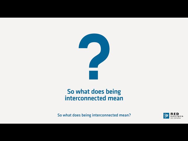 What are the international interconnections? Why are they important?