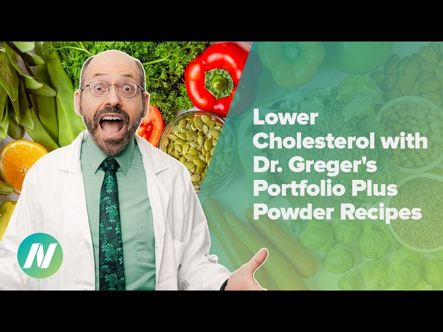 How to Lower Cholesterol with Dr. Greger's Portfolio Plus Powder Recipes