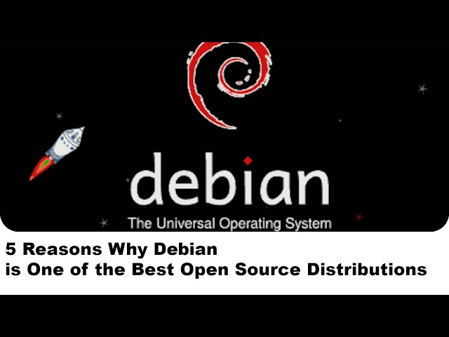 5 Reasons Why Debian is One of the Best Linux Distributions