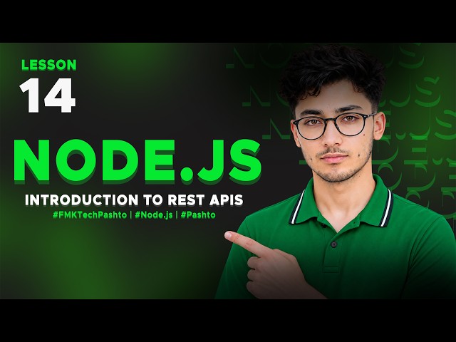 Node.js in Pashto | Introduction to REST APIs 14 | FMK Tech - پښتو