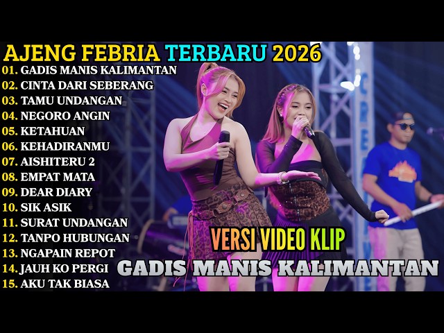 GADIS MANIS KALIMANTAN - CINTA DARI SEBERANG | AJENG FEBRIA FULL ALBUM TERBARU 2026