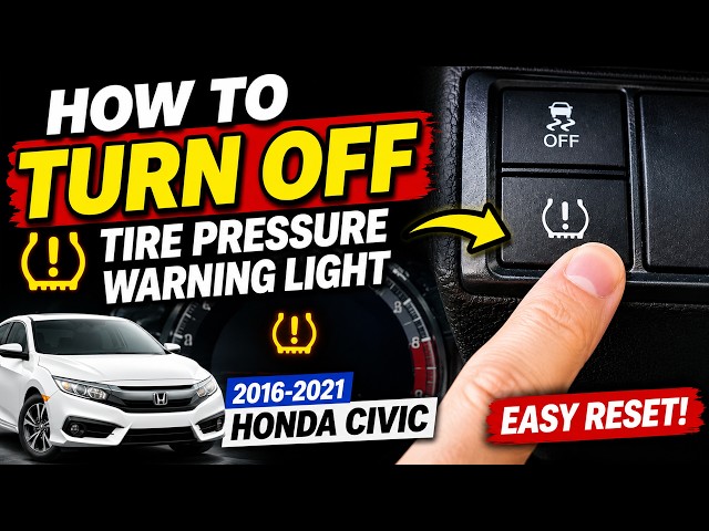 How to Reset Honda Civic Tire Pressure Light (2016–2021)