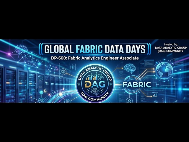 Data Analytic Group   Global Fabric Data Days – DP 600 Fabric Analytics Engineer Associate Rajendra