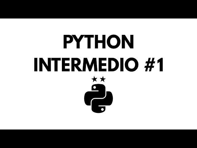 PYTHON INTERMEDIO SESIÓN 01