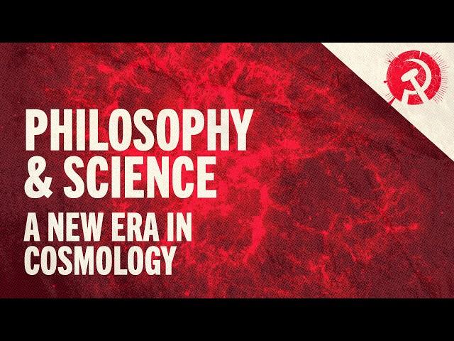 Philosophy and Science: A New Era in Cosmology | World School of Communism 2026