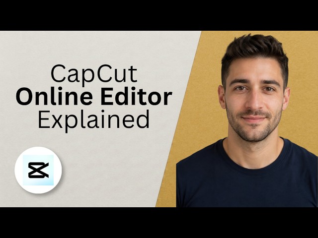 CapCut Online Editor Explained [2026 Full Guide]