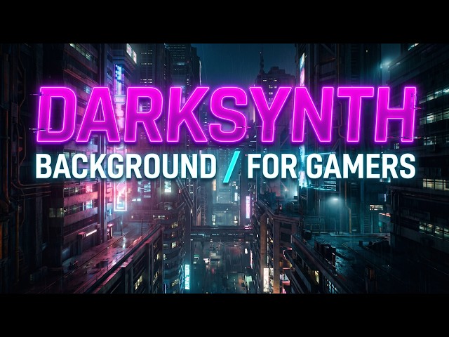 Music for Coding & Gaming Transmission: Cyberpunk Darksynth Mix |