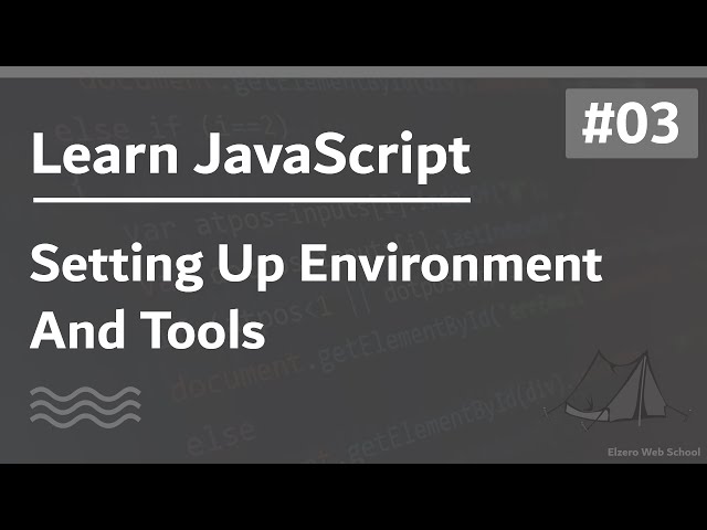 Learn JavaScript In Arabic 2021 - #003 - Setting Up Environment And Tools