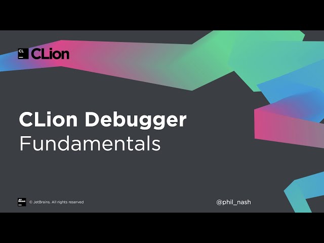 CLion Debugger Fundamentals