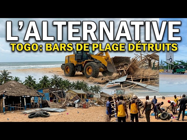 TOGO: Evictions at Lomé beach - Bars and businesses destroyed, the informal sector hit hard again
