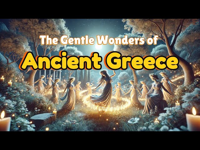 The Gentle Wonders of Ancient Greece: A Bedtime Tale 🌈Calming Bedtime Stories for babies & toddlers🌛