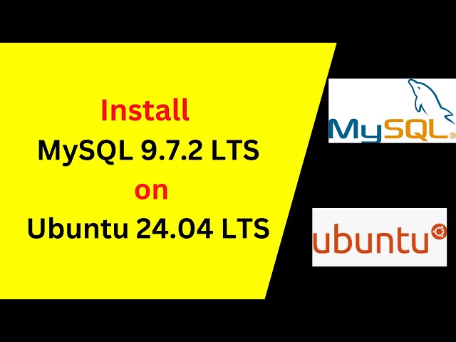How to Install & Configure MySQL Server 9.7.2 LTS on Ubuntu 24.04 LTS | Full Step-by-Step Guide