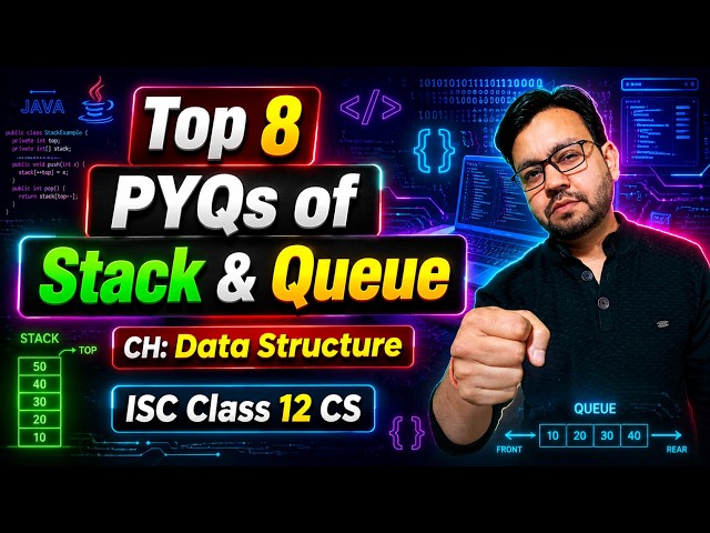 🔥 Top 8 Stack & Queue Board Questions | PYQs 2015–2026 | ISC Class 12 Computer Science | 2027 Boards