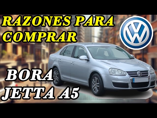 REASONS TO BUY VOLKSWAGEN BORA | JETTA A5 | 2005-2010